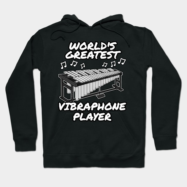 World's Greatest Vibraphone Player Vibraphonist Percussionist Musician Hoodie by doodlerob